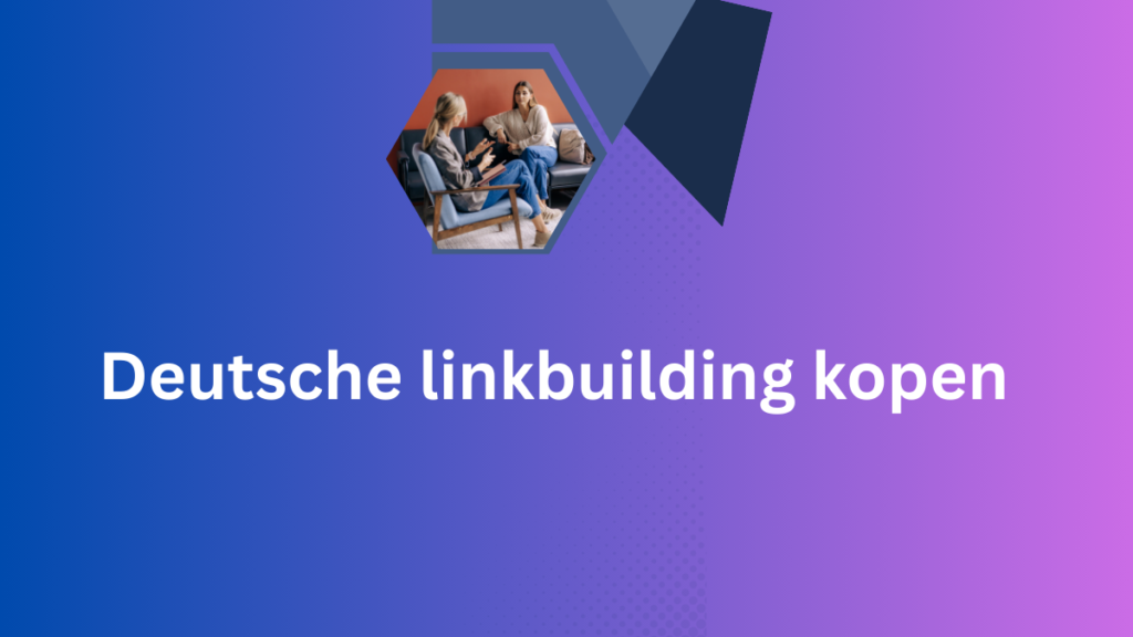 Deutsche linkbuilding kopen