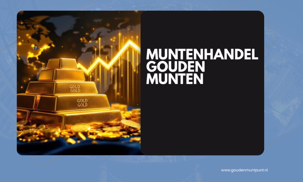 Muntenhandel Gouden Munten