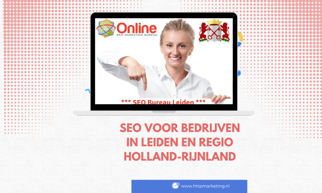 SEO voor bedrijven in Leiden en regio Holland-Rijnland 
