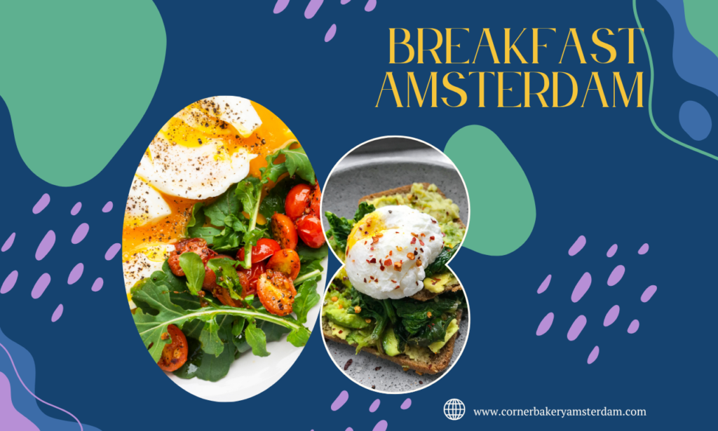 Breakfast Amsterdam