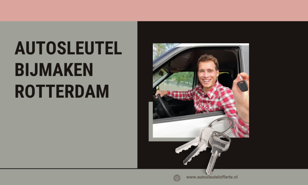 autosleutel bijmaken rotterdam