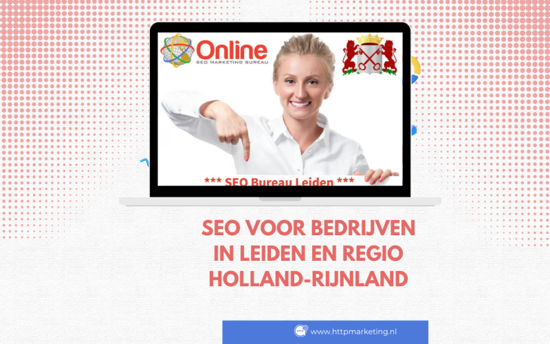 SEO voor bedrijven in Leiden en regio Holland-Rijnland
