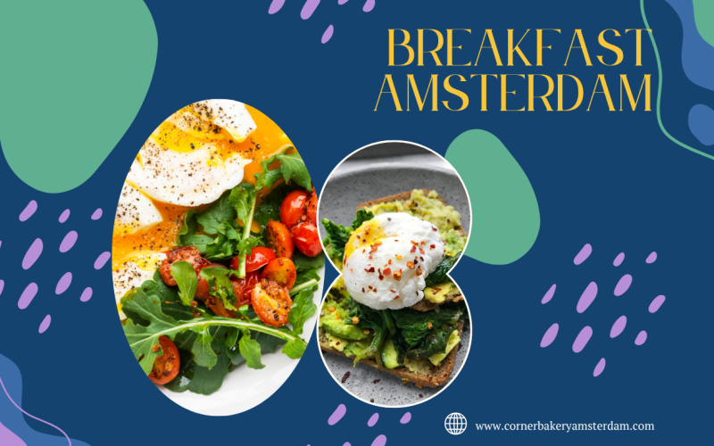 Breakfast Amsterdam: Een Verrassend Begin van je Dag in de Hoofdstad