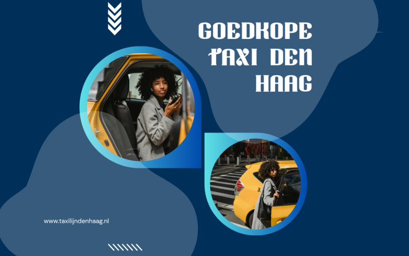 Goedkope Taxi Den Haag: Betaalbaar Vervoer Zonder Gedoe