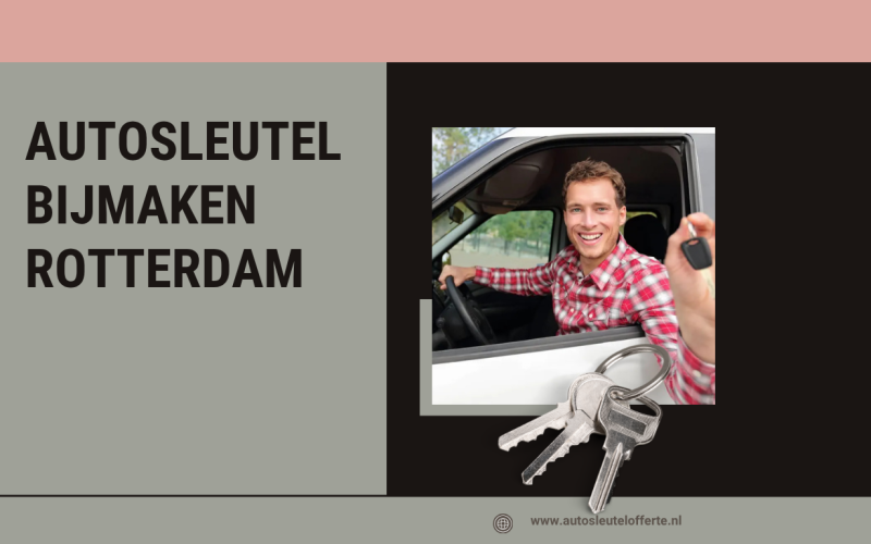 Autosleutel bijmaken Rotterdam: een slimme oplossing wanneer uw autosleutel u in de steek laat