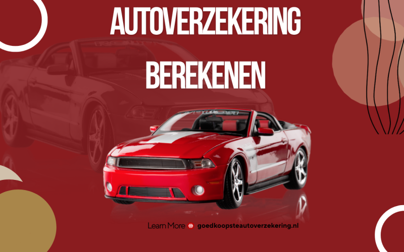 Autoverzekering Berekenen: Vergelijk Premies en Bespaar Elk Jaar